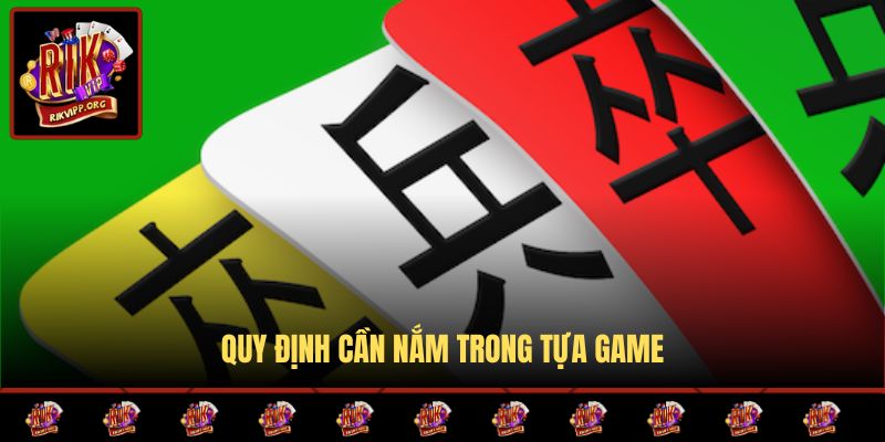 Quy định cần nắm trong tựa game