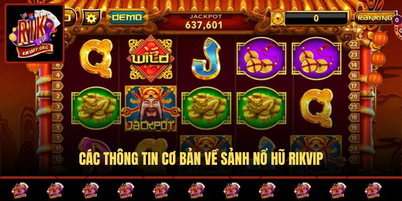 Các thông tin cơ bản về sảnh nổ hũ RIKVIP