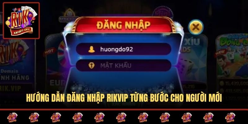 Hướng dẫn đăng nhập RIKVIP từng bước cho người mới