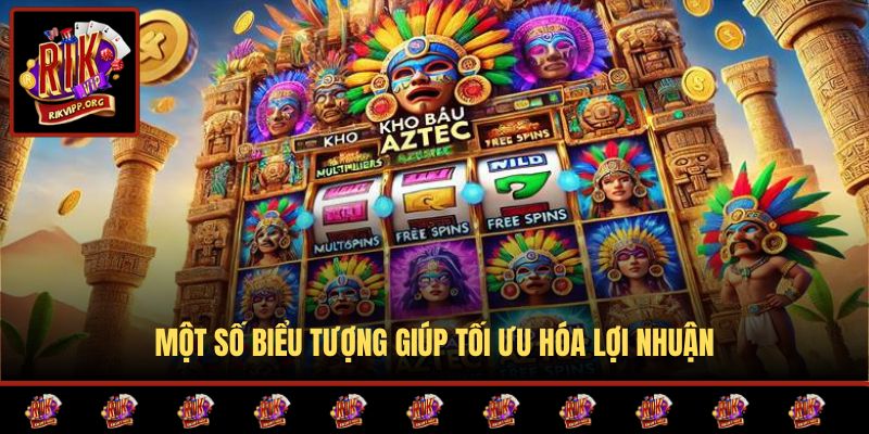 Một số biểu tượng giúp tối ưu hóa lợi nhuận