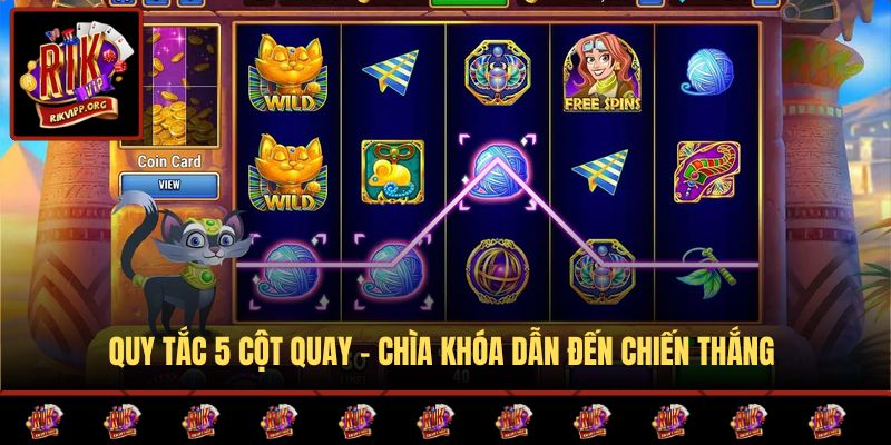 Quy tắc 5 cột quay - Chìa khóa dẫn đến chiến thắng