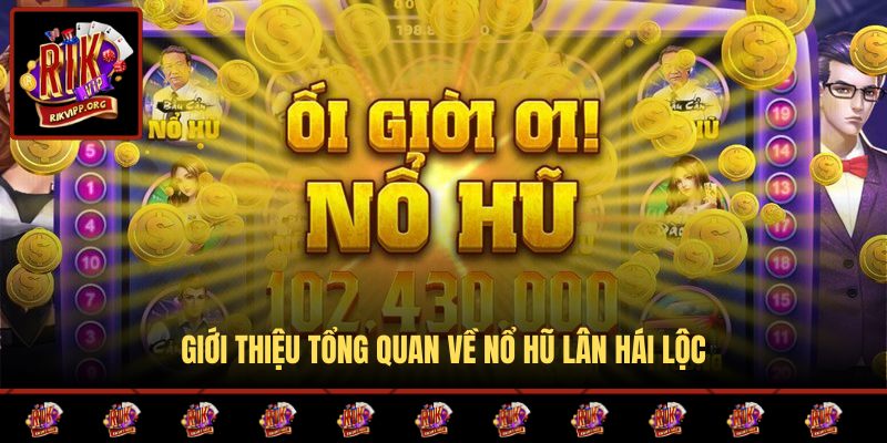 Thông tin về game nổ hũ Lân Hái Lộc